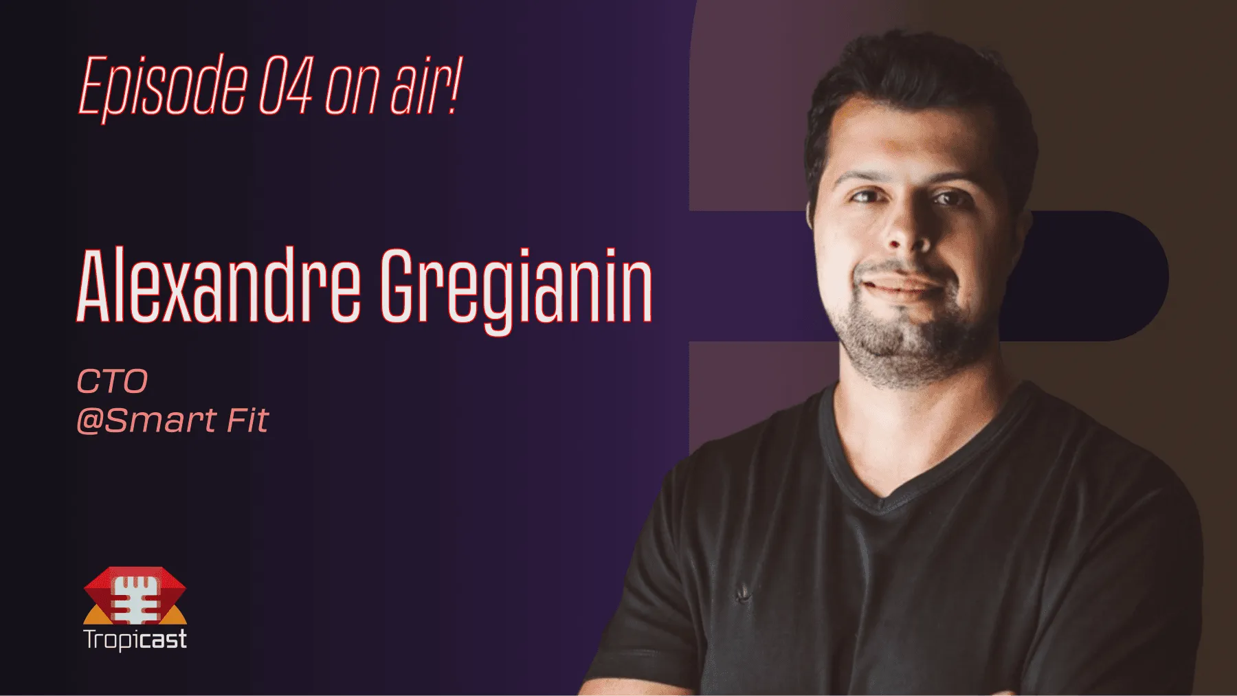 Tropicast Episode 04 cover featuring Alexandre Gregianin